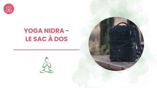 6. Yoga Nidra - Le sac à dos avec Stéphane Lachance